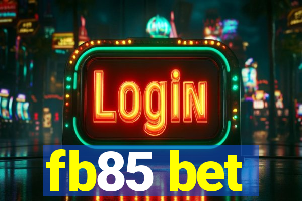 fb85 bet